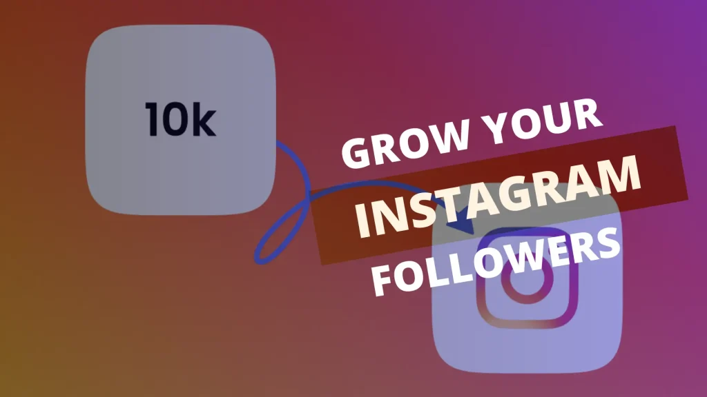 Grow Instagram followers